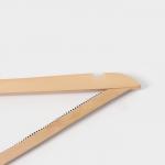 Плечики - вешалки для одежды LaDо?m Bois, 3 шт., деревянные сорт А, антискользящая перекладина, 44?1.2?23 см, светлое дерево